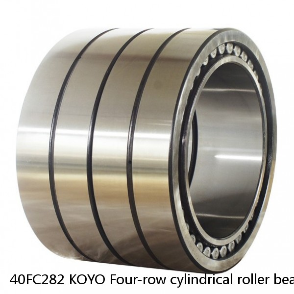 40FC282 KOYO Four-row cylindrical roller bearings