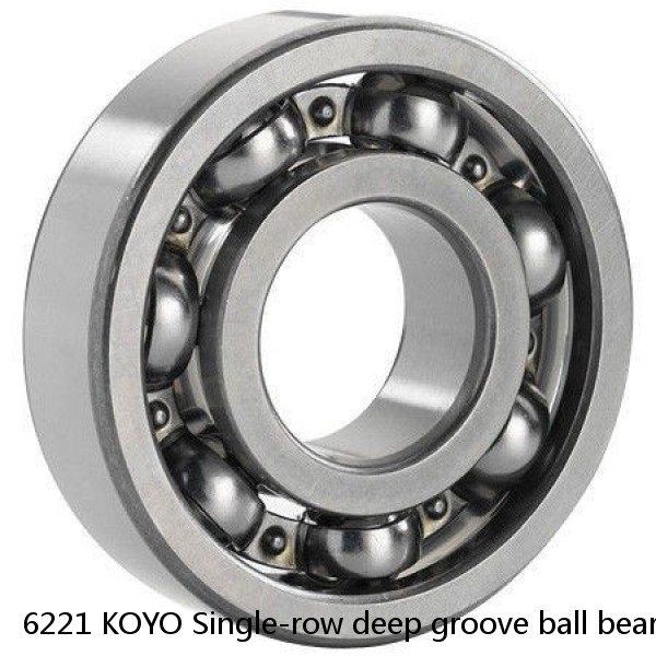 6221 KOYO Single-row deep groove ball bearings