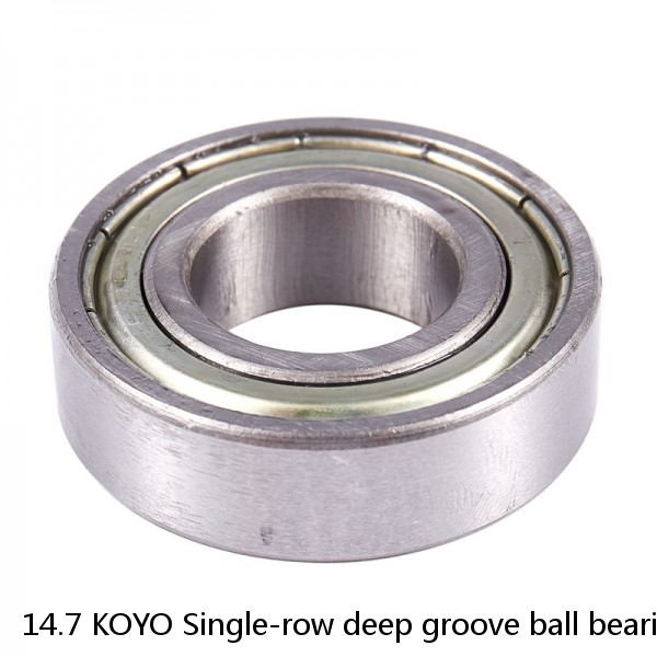 14.7 KOYO Single-row deep groove ball bearings