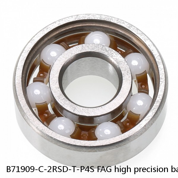B71909-C-2RSD-T-P4S FAG high precision ball bearings
