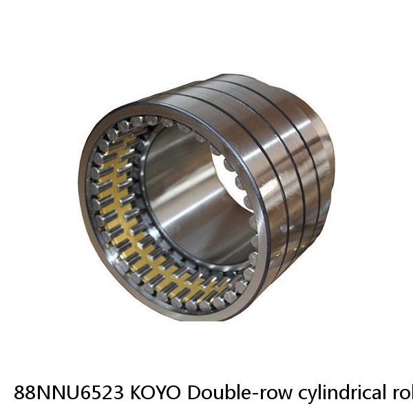 88NNU6523 KOYO Double-row cylindrical roller bearings
