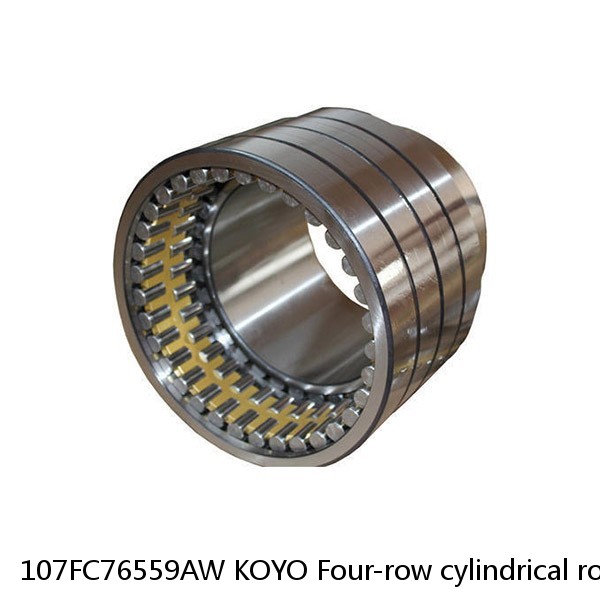 107FC76559AW KOYO Four-row cylindrical roller bearings